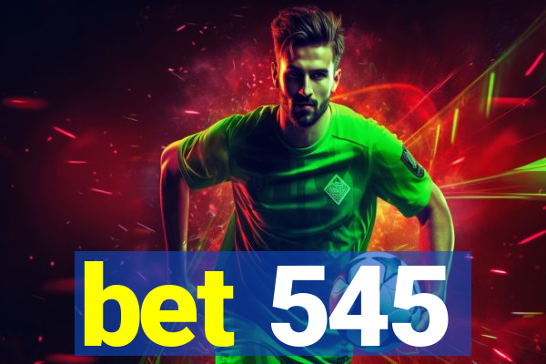 bet 545